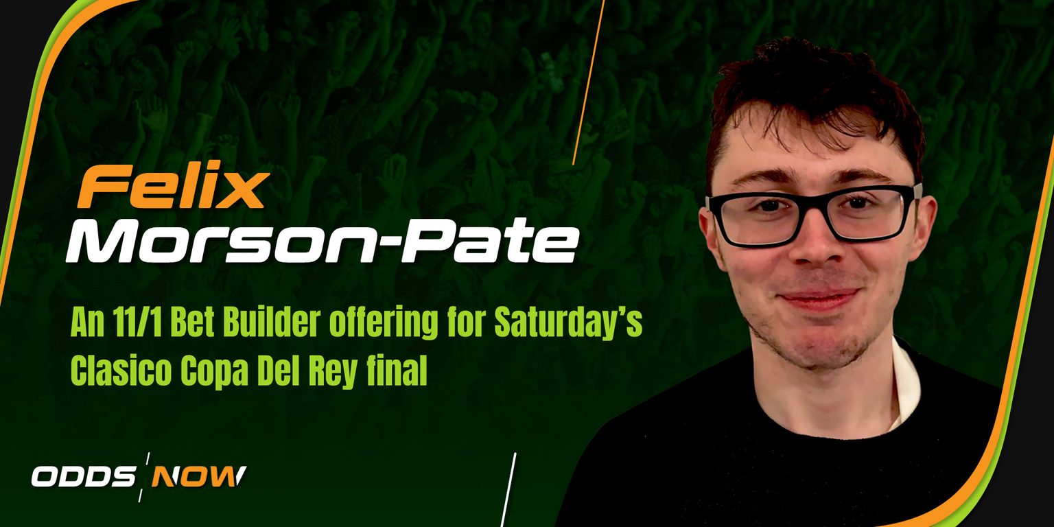 Our 11/1 Copa Del Rey final bet builder for Saturday night