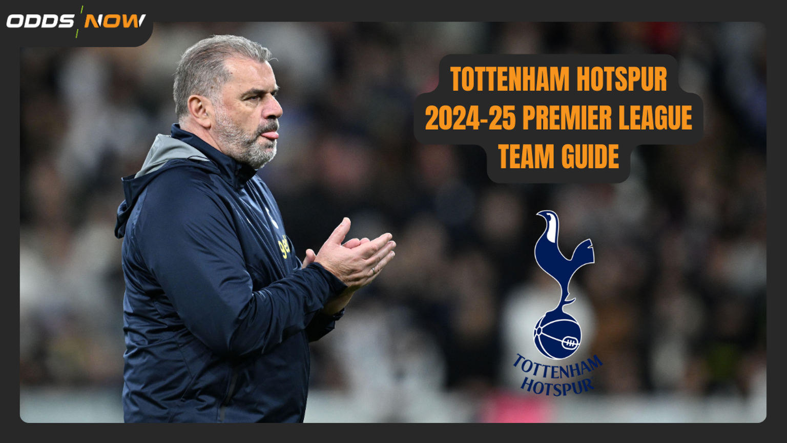 Premier League 2024-25 Betting Guide: Tottenham Hotspur