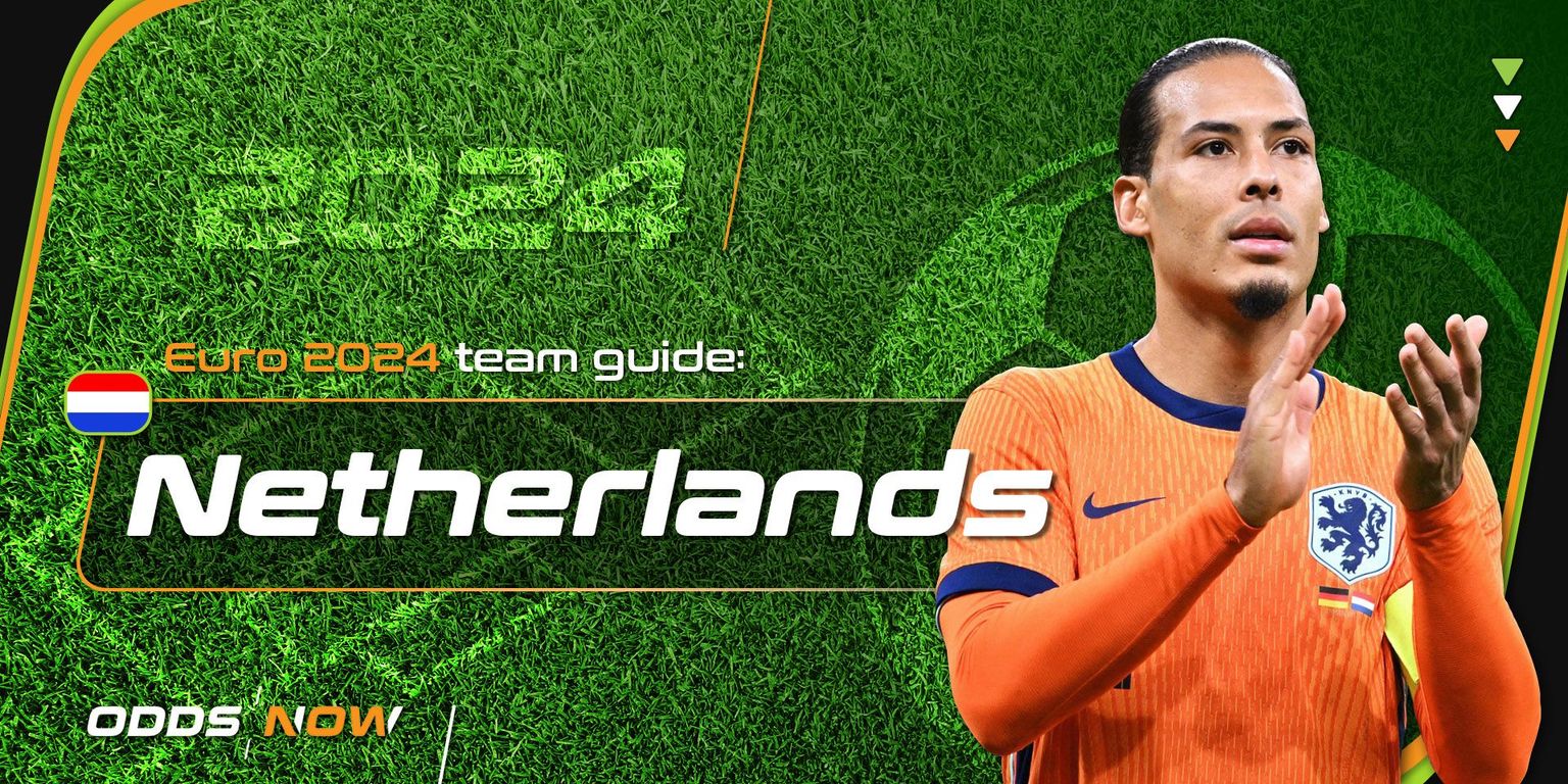 Euro 2024 team guide and best bets: Netherlands