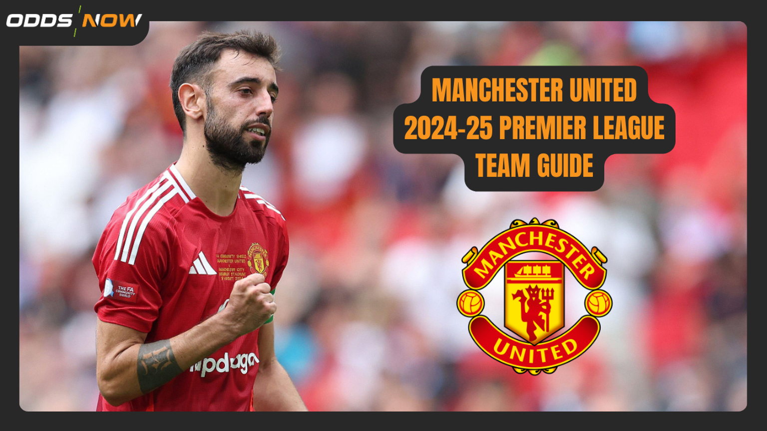 Premier League 2024-25 Betting Guide: Manchester United
