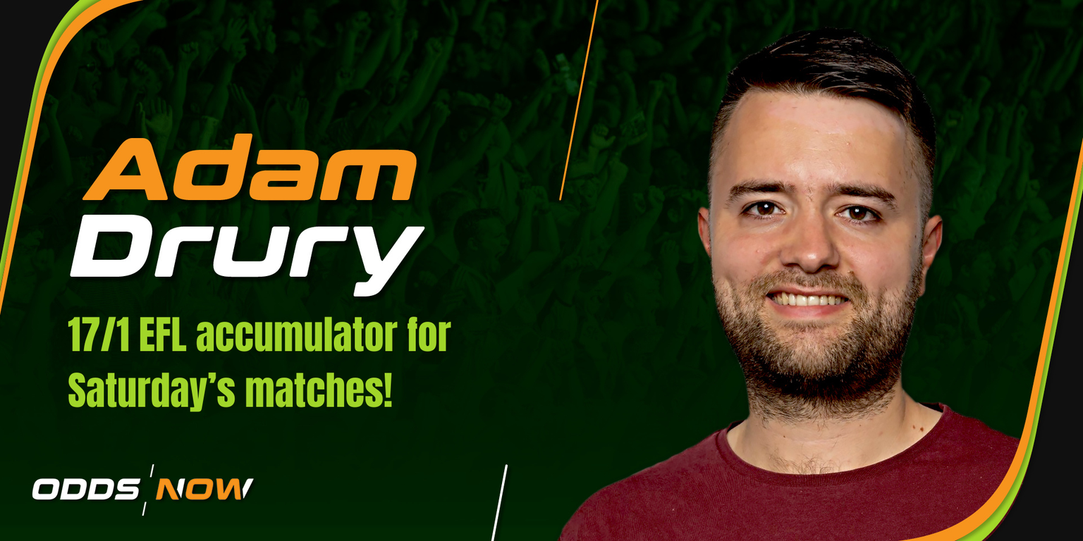 Back Adam Drury's 17/1 EFL acca this Saturday