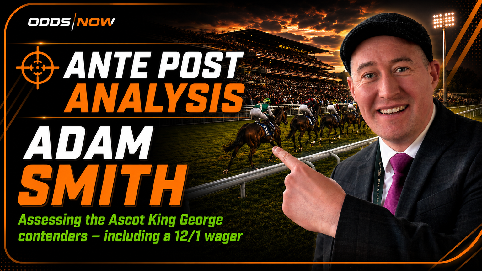 Ante Post Analysis: Assessing Ascot's King George one week out