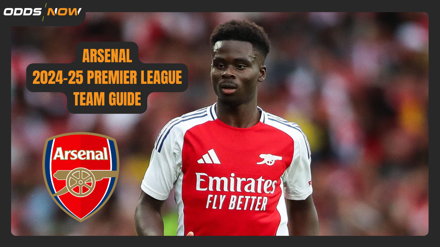 Premier League 2024-25 Betting Guide: Arsenal