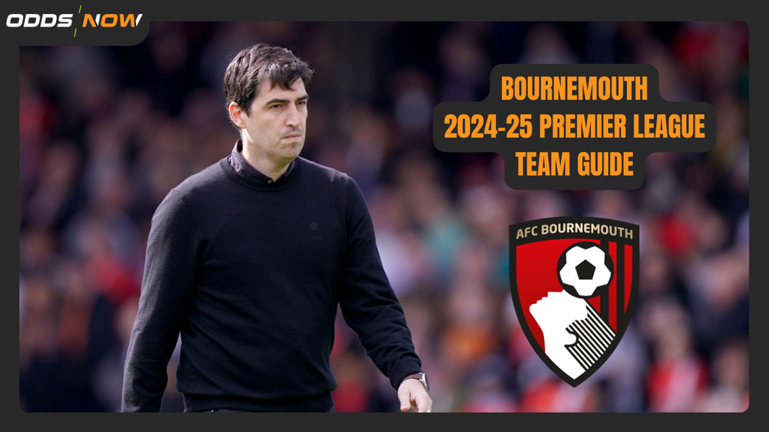 Premier League 2024-25 Betting Guide: Bournemouth