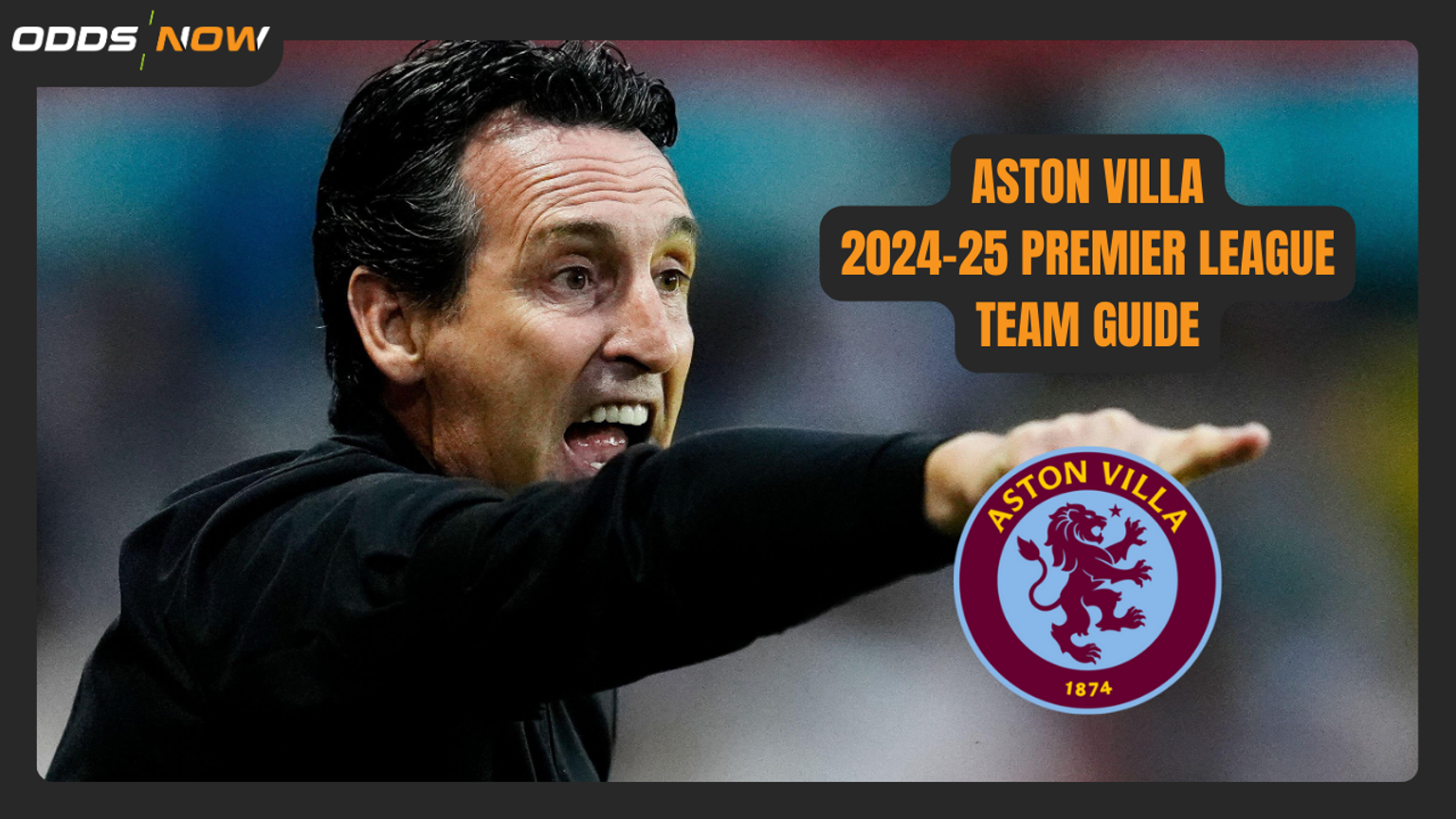 Premier League 2024-25 Betting Guide: Aston Villa