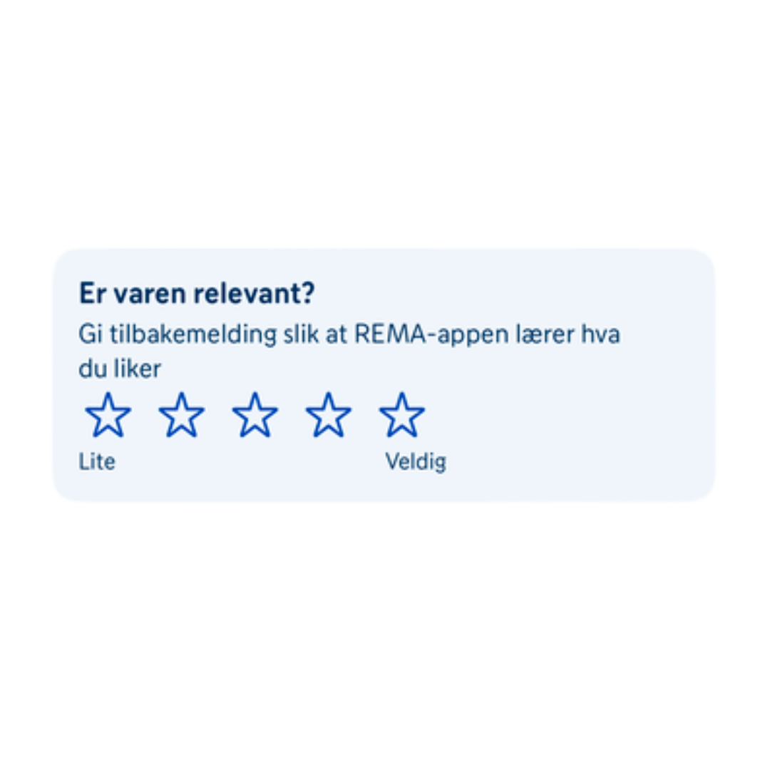 Er varen relevant? Gi tilbake melding slik at REMA-appen lærer hva du liker fra 1 stjerne "lite" til 5 stjerner "veldig"