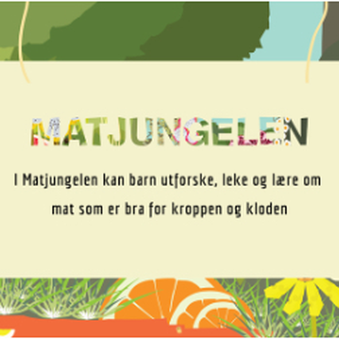 Illustrert plakat med teksten «Matjungelen kan barn utforske, leke og lære om mat som er bra for kroppen og kloden». Fargerike illustrasjoner av planter, blomster, gress og frukt rammer inn teksten på lys bakgrunn.