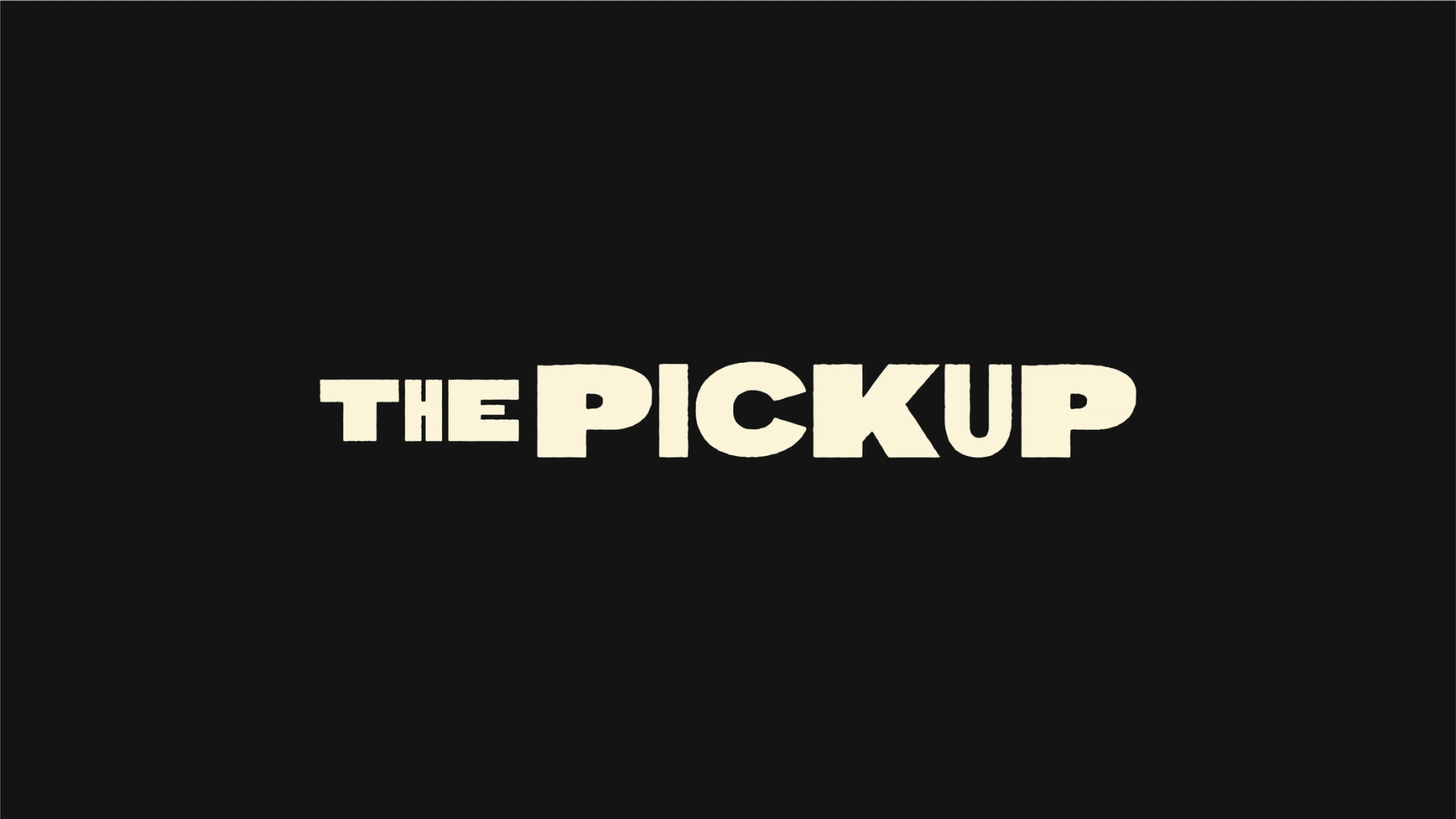 THE PICKUP