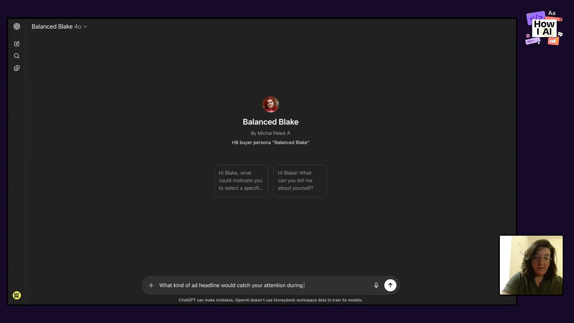 The 'Balanced Blake' custom GPT interface from ChatGPT, showcasing its persona-driven description, example prompts, and an incomplete user query about ad headlines. The podcast's 'How I AI' branding is also visible.