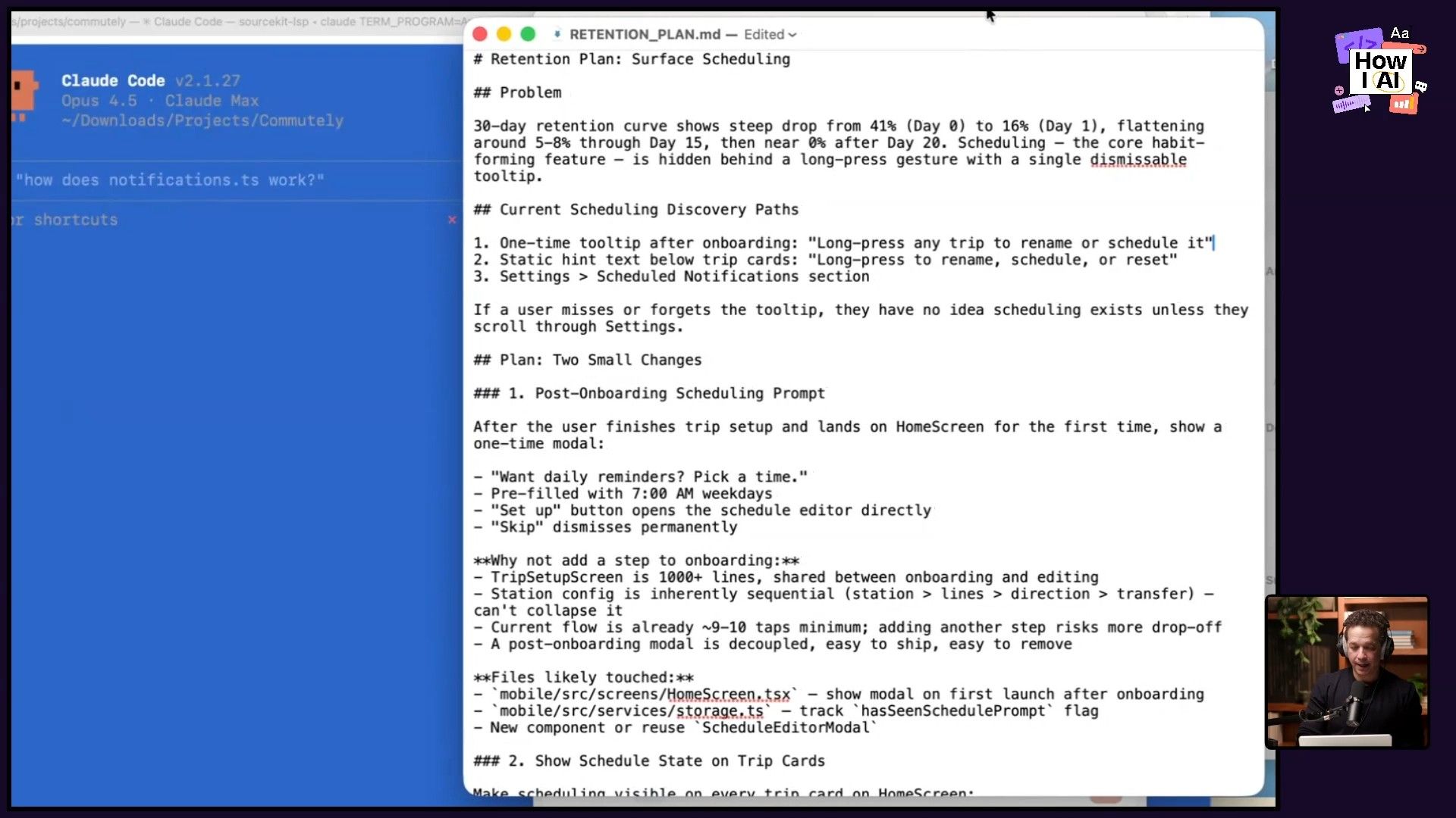 A developer's workflow using an AI assistant (Claude Opus 4.5) shown during a 'How I AI' podcast, featuring a code editor, a feature tracker, and a retention plan markdown document.