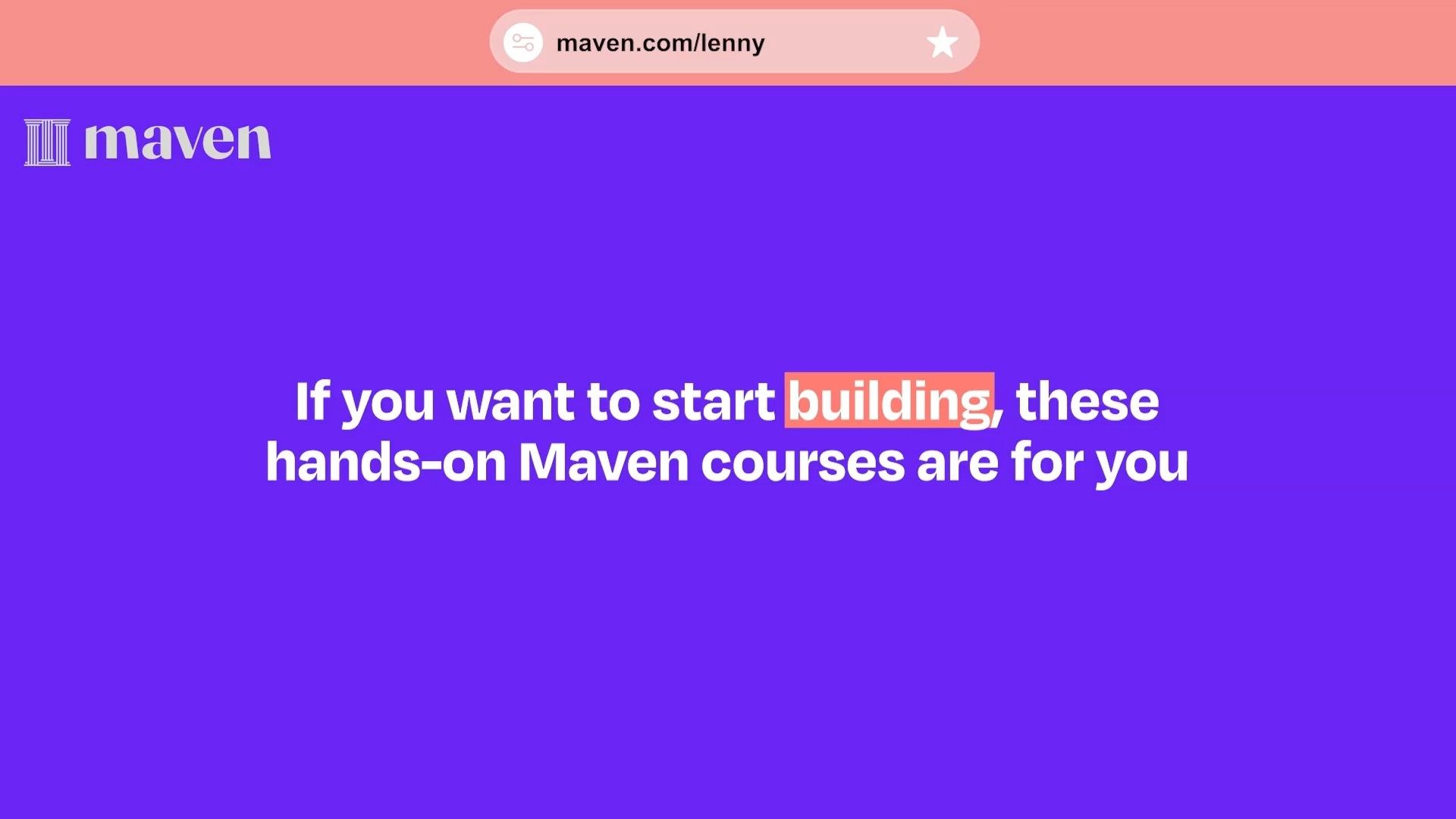 A promotional page from maven.com/lenny highlighting hands-on Maven courses for those ready to 'start building'.