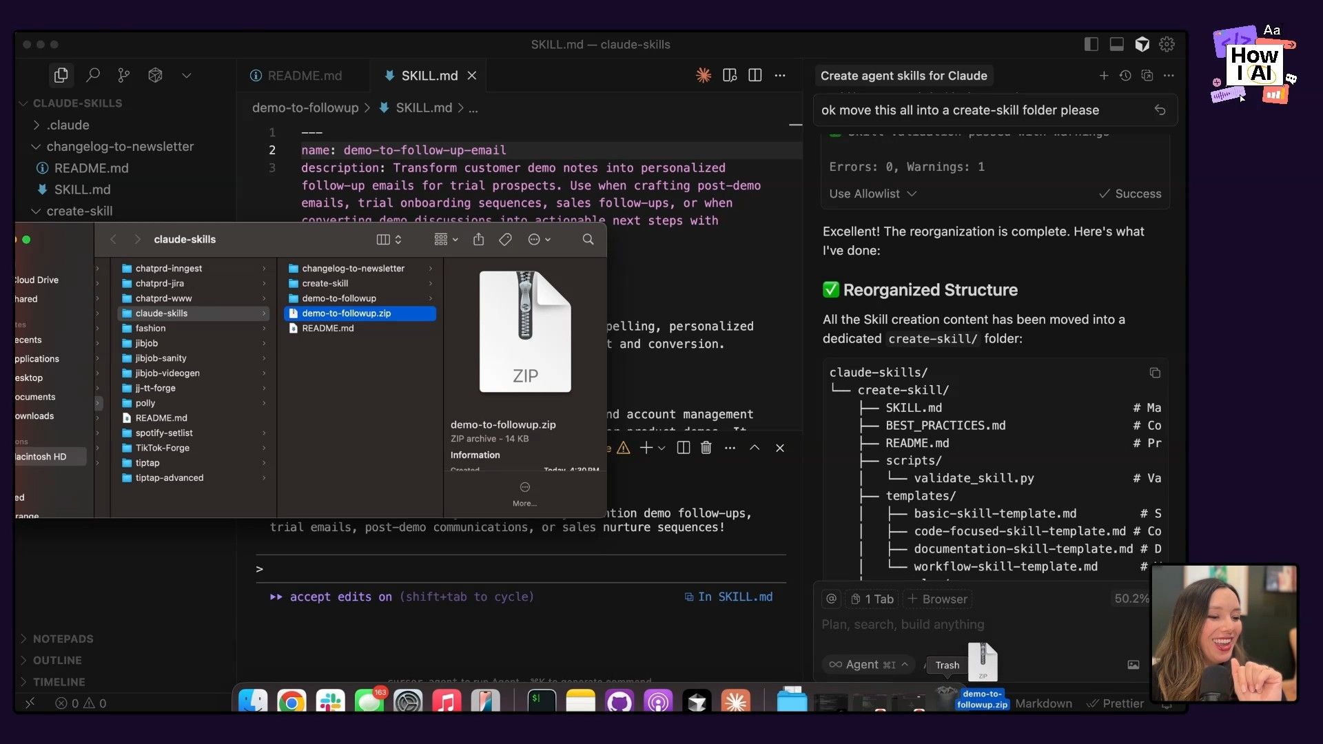 A detailed view of a VS Code environment, showcasing an AI assistant (likely Claude) reorganizing skill creation content into a dedicated folder structure. A Finder window overlays, displaying the 'demo-to-followup.zip' file within the 'claude-skills' directory, illustrating a file upload or management task and the resulting structured project.
