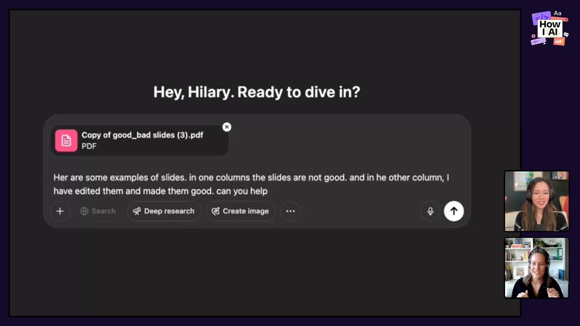 The podcast demonstrates an AI assistant prompted with a natural language query and an attached PDF file to help refine presentation slides, showcasing the AI's ability to handle document context and complex requests.