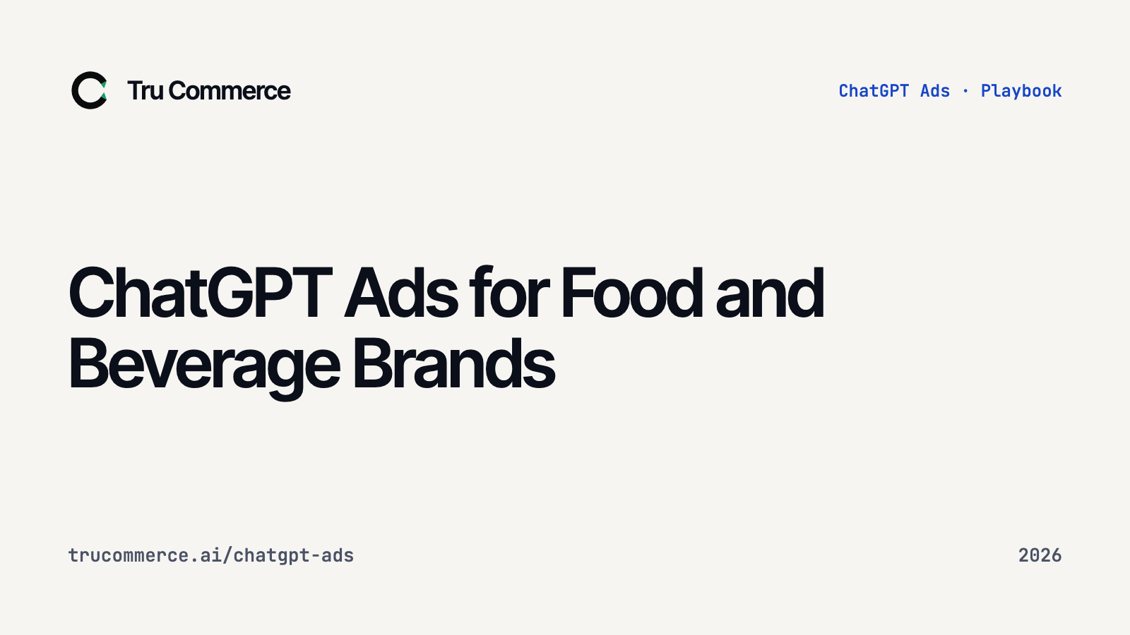 ChatGPT Ads for Food and Beverage Brands — Tru Commerce guide