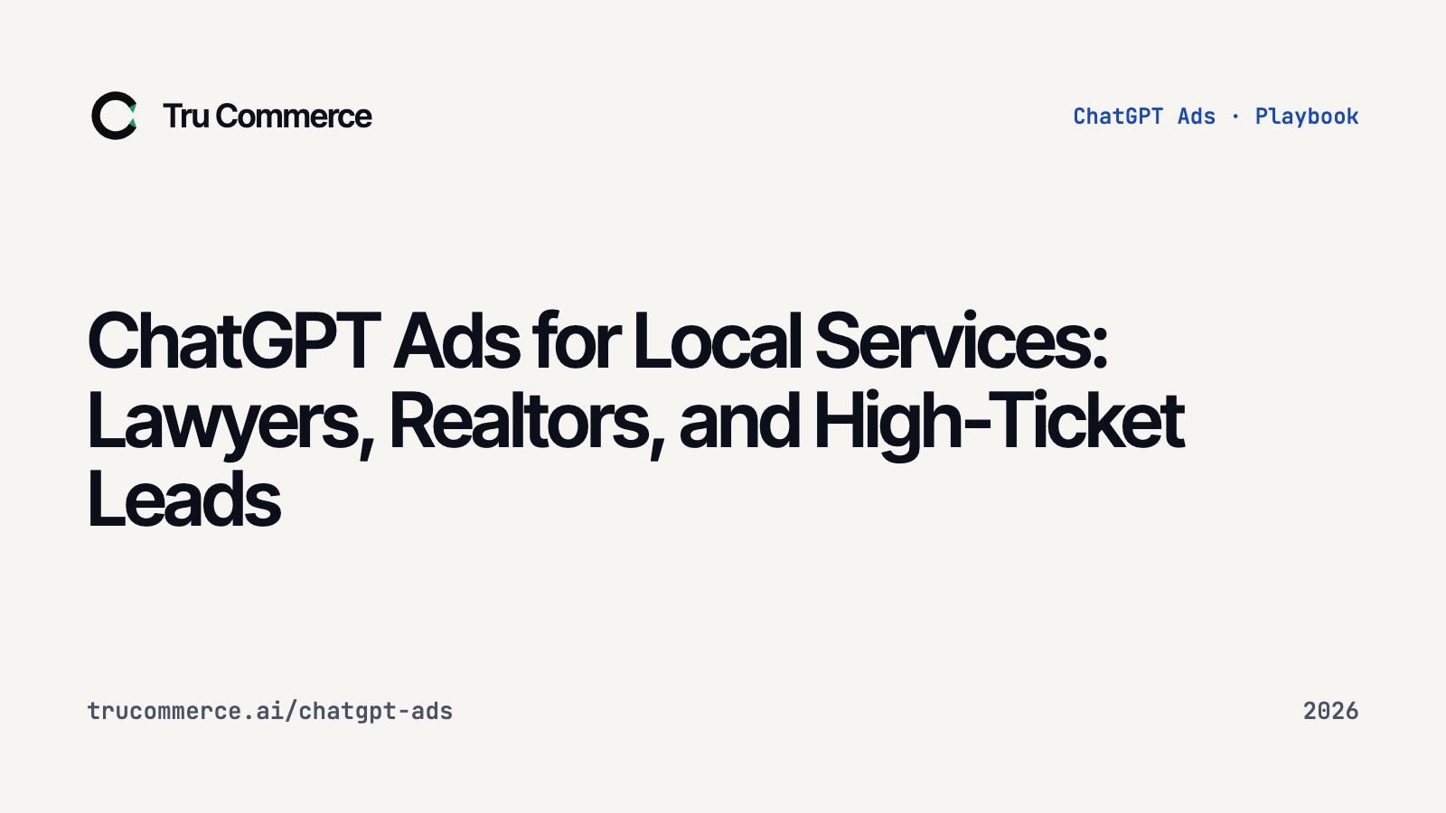 ChatGPT Ads for Local Services: Lawyers, Realtors, and High-Ticket Leads — Tru Commerce guide