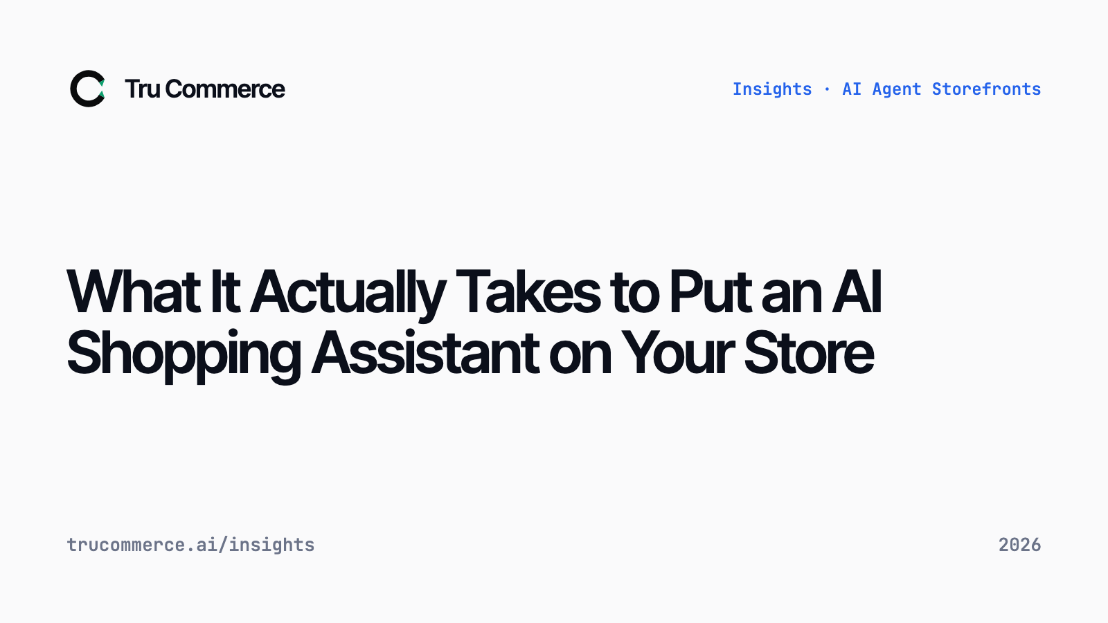 What It Actually Takes to Put an AI Shopping Assistant on Your Store - Tru Commerce guide