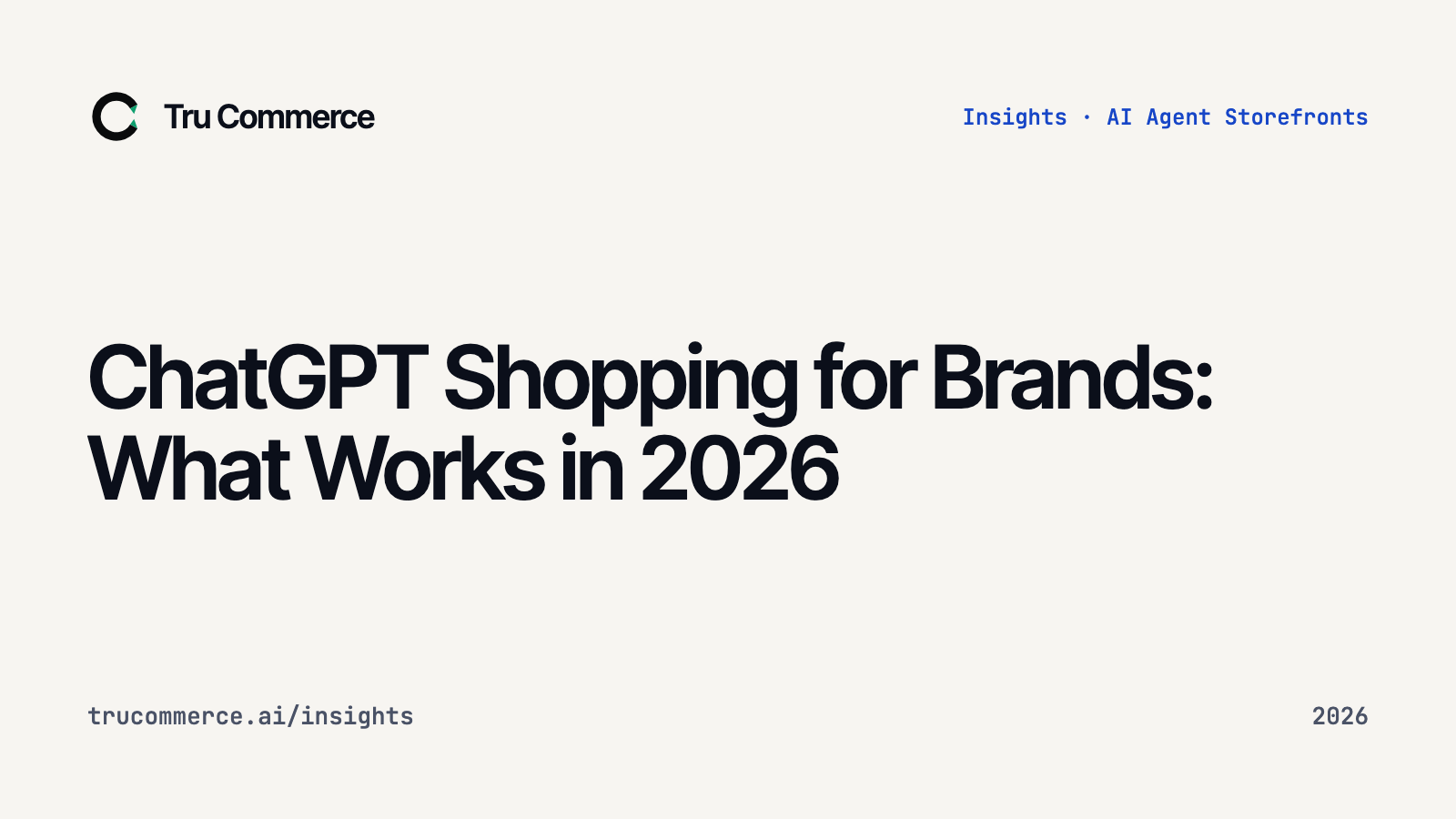 ChatGPT Shopping for Brands: What Works in 2026 - Tru Commerce guide
