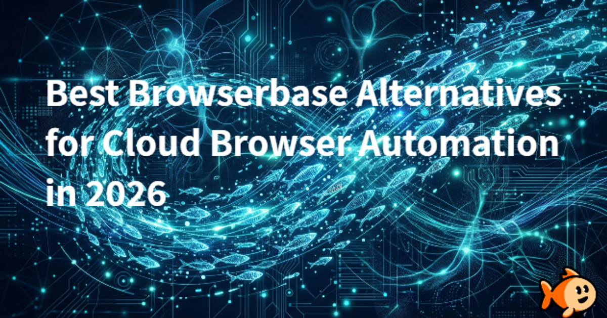 Best Browserbase Alternatives for Cloud Browser Automation in 2026 ...