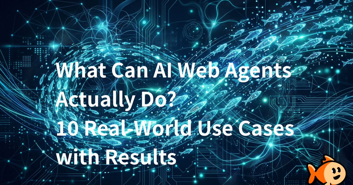 Real World Usage What Can AI Web Agents Actually Do? 10 Real-World Use Cases with ...