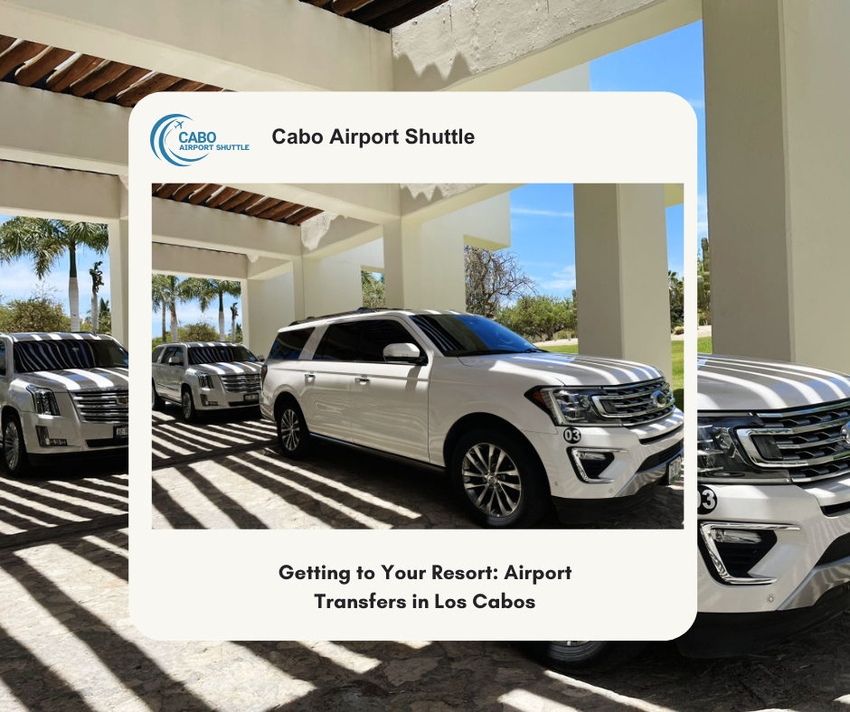 Airport Transfers in Los Cabos