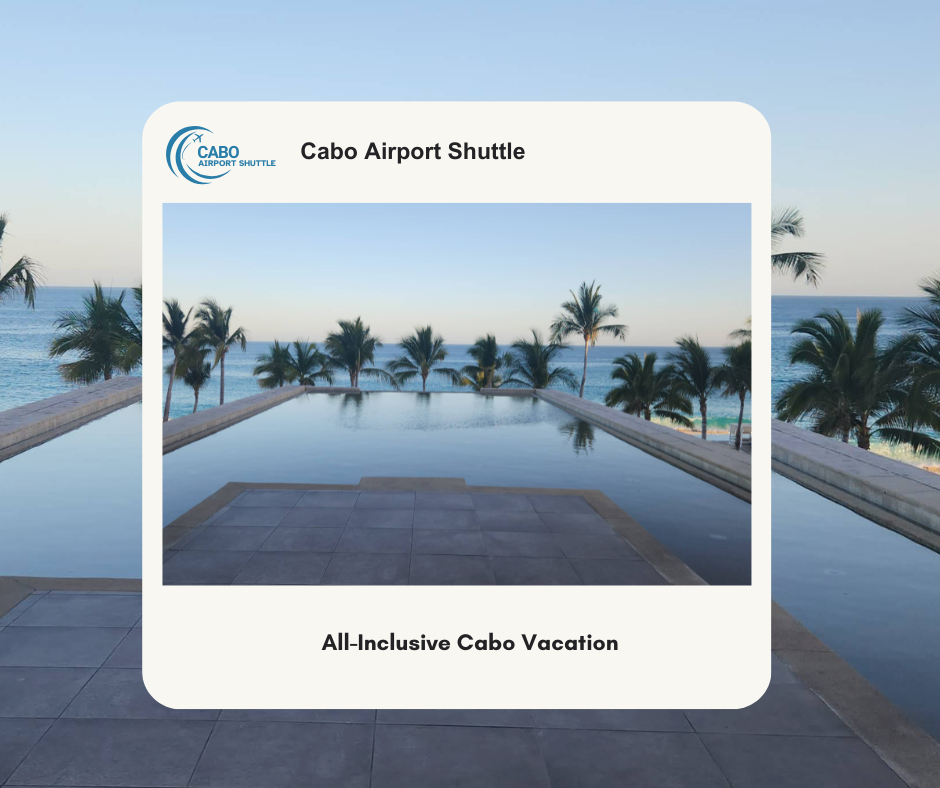 All-Inclusive Cabo Vacation