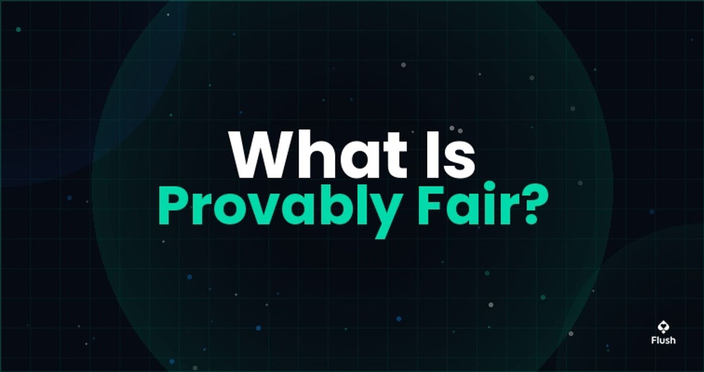 Provably Fairとは？Flush Originalsの公正性を支える仕組み