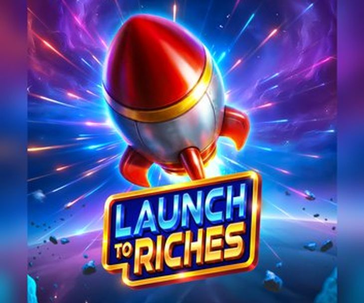 Launch to Riches 슬롯 리뷰
