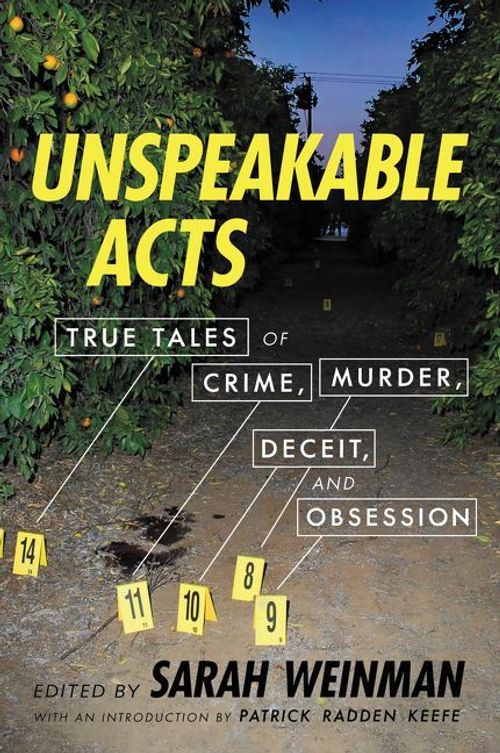 cover image of the book Unspeakable Acts: True Tales of Crime, Murder, Deceit, and Obsession