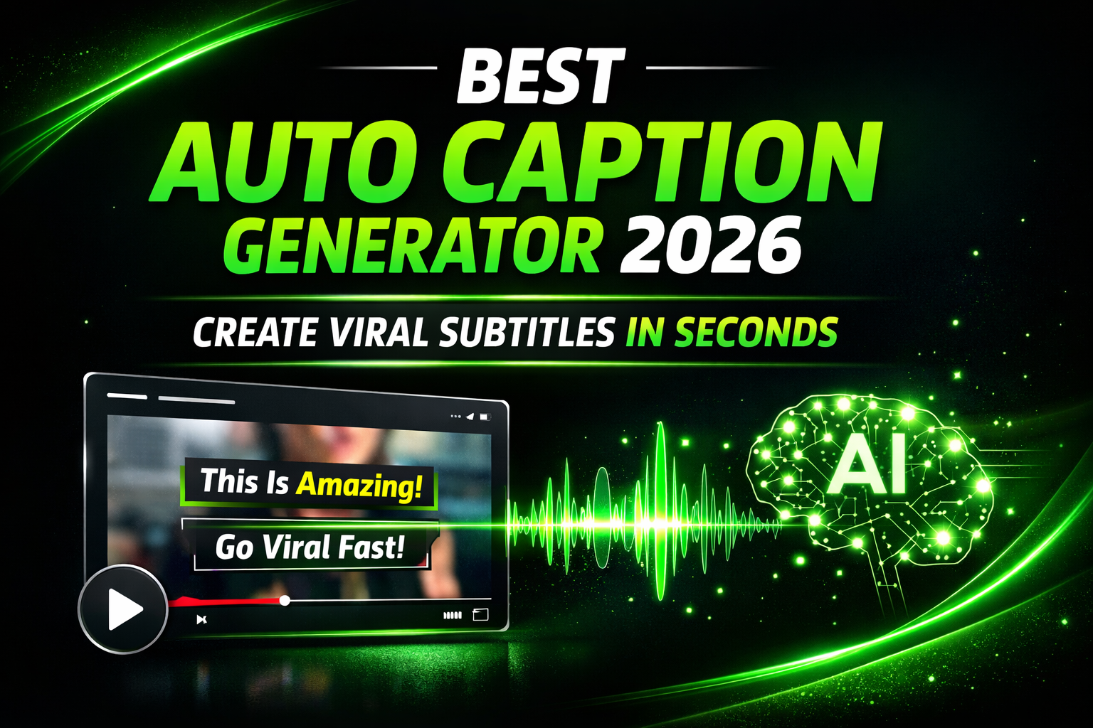 Best Auto Caption Generator in 2026: Create Viral Subtitles in Seconds (Free AI Tool)