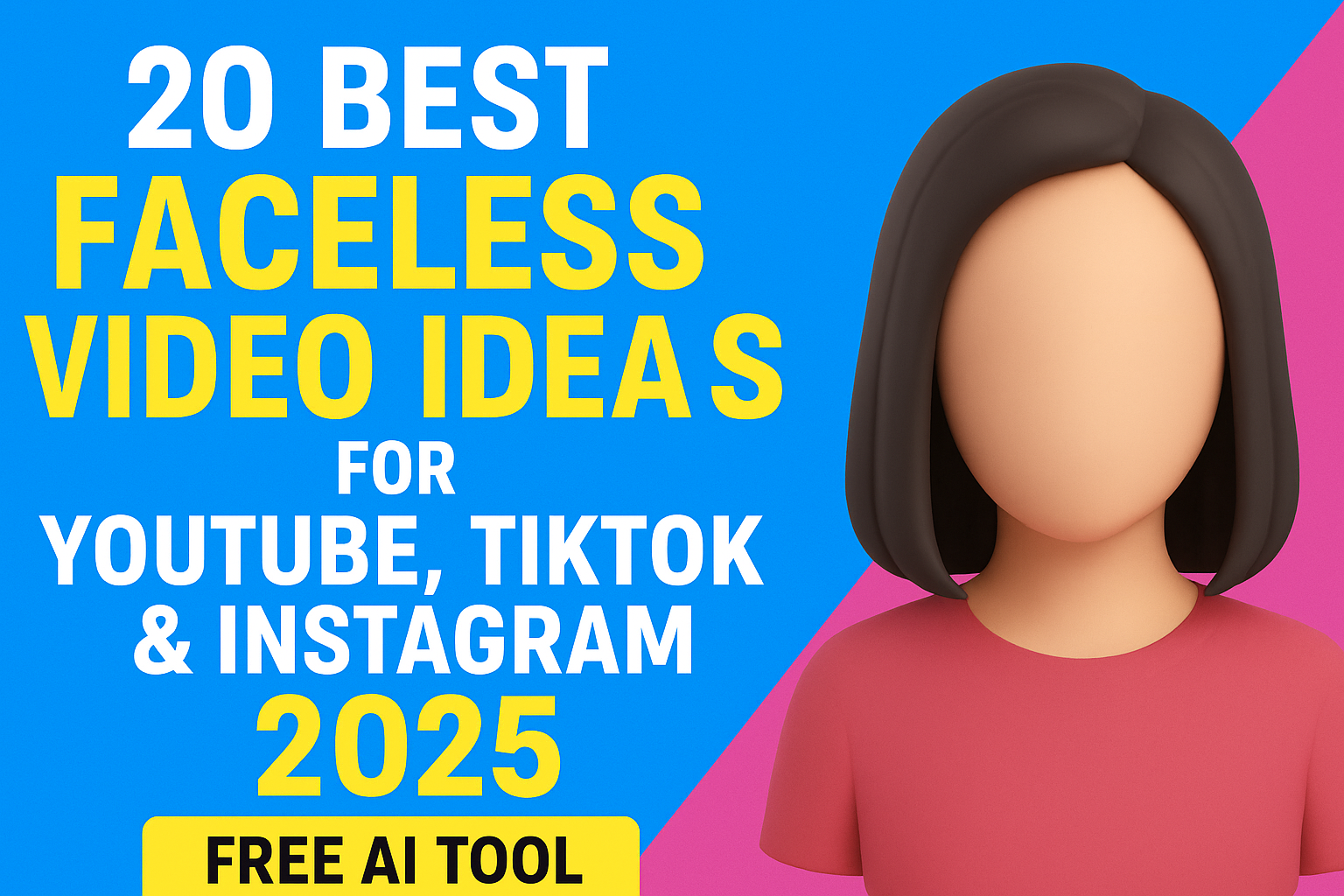 20 Best Faceless Video Ideas for YouTube, TikTok & Instagram in 2025