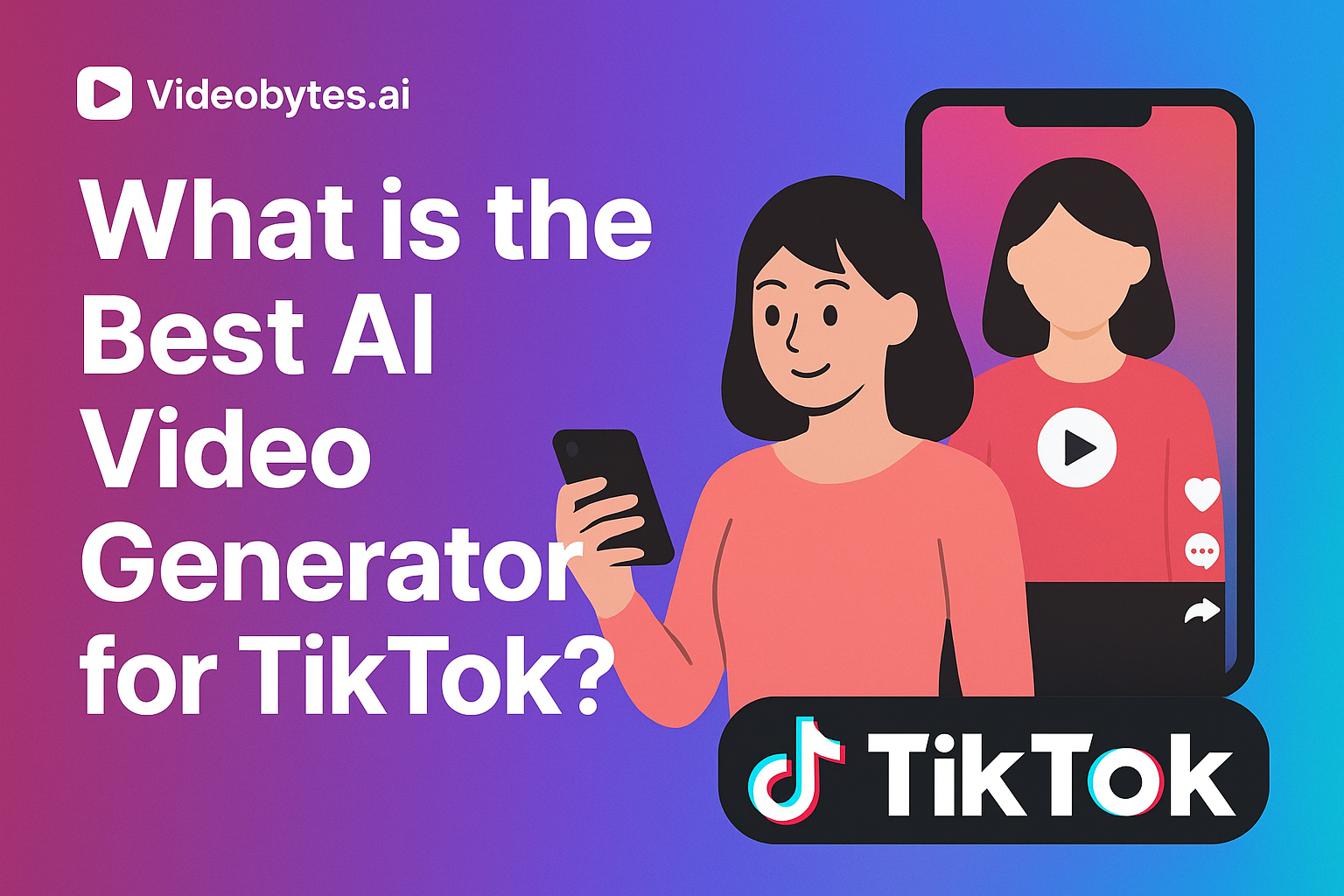What is the Best AI Video Generator for TikTok in 2025?
