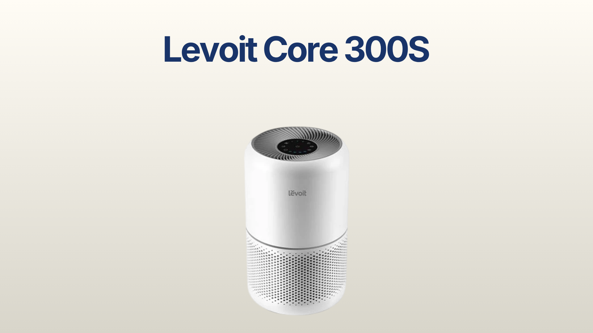 รูปภาพหน้าปก เครื่องฟอกอากาศ Levoit Core 300S