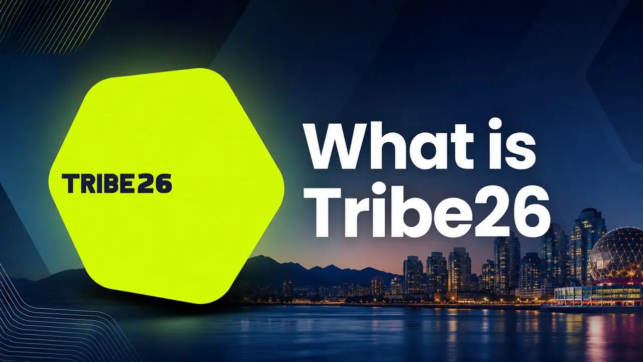 Tribe26 logo over Vancouver skyline with “What is Tribe26” headline