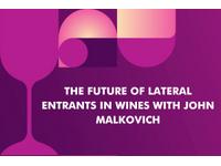 The future of lateral entrants in wine with John Malkovich