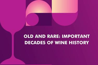 Old and Rare: Important decades of wine history