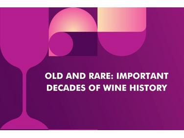 Old and Rare: Important decades of wine history