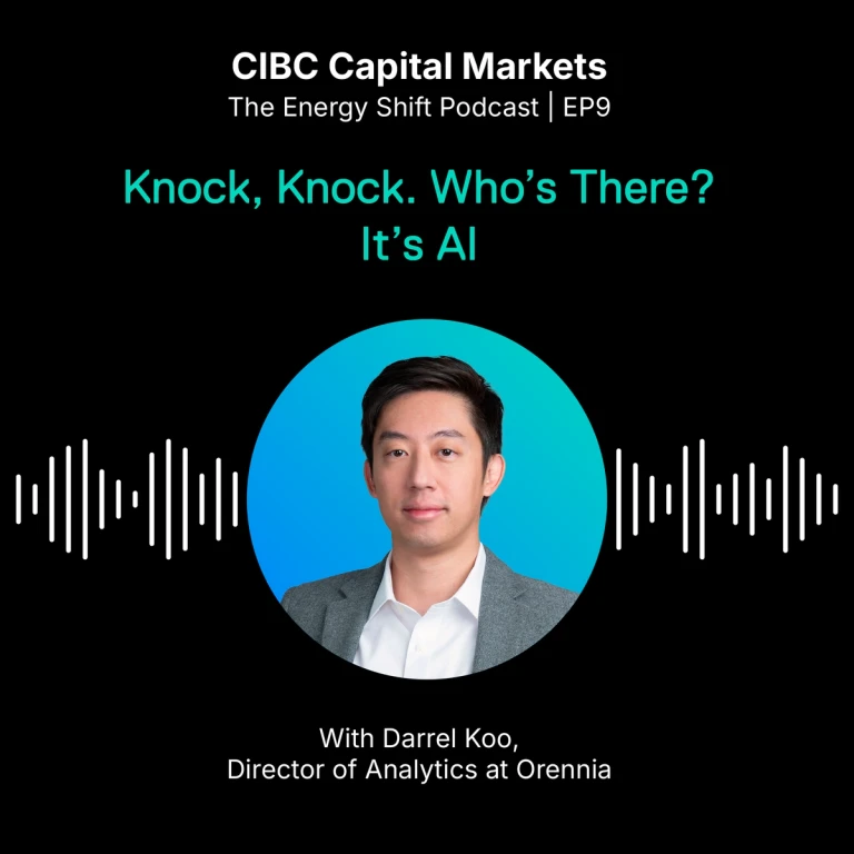 Cover graphic for CIBC Capital Markets' The Energy Shift Podcast featuring Darrel Koo, Director of Analytics at Orennia