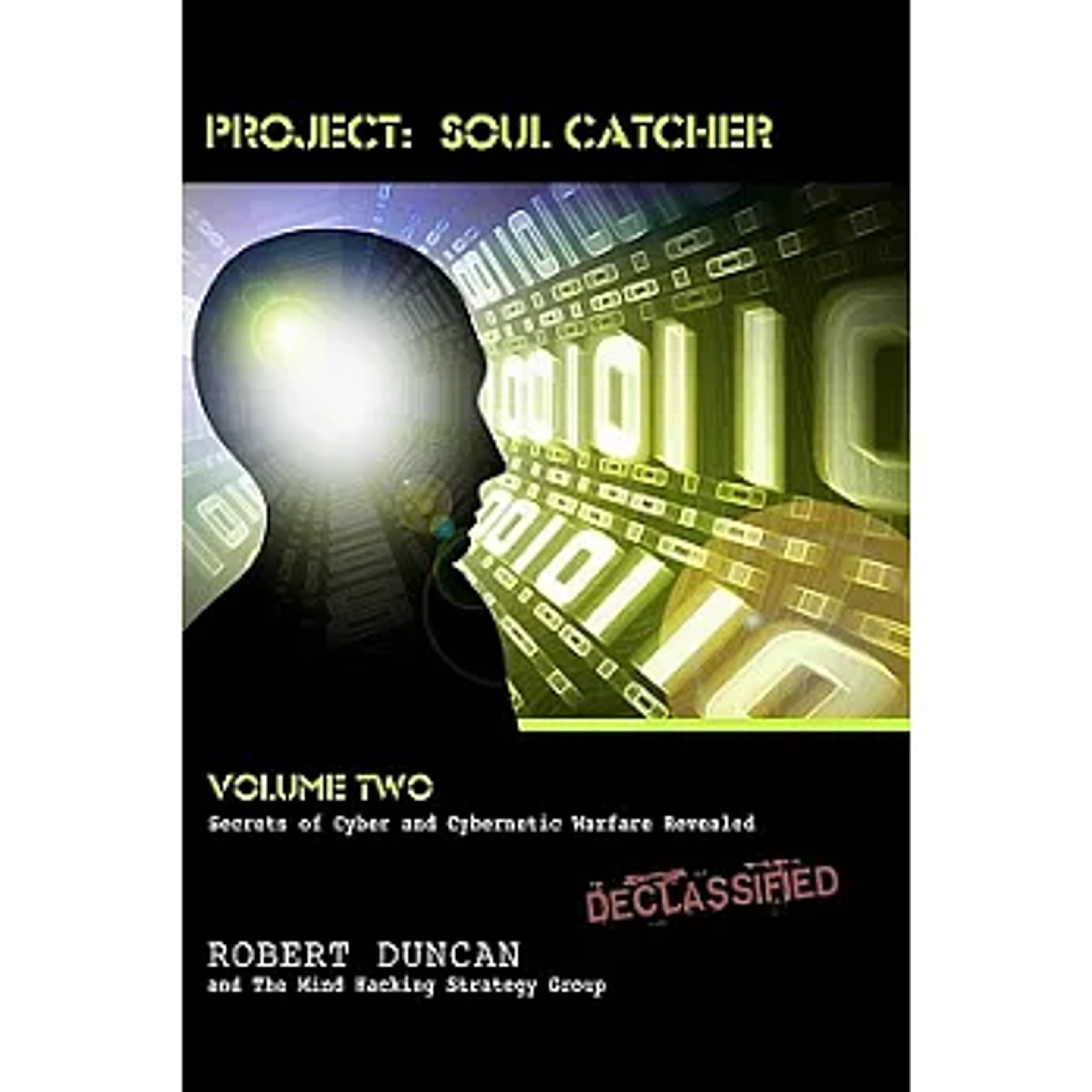  Projet Soul Catcher par le Dr. Robert Duncan - Capacités de piratage de l'esprit et de l'âme de la CIA  Par Rusty James 3 janvier 2026 Comprendre le Mal absolu a été un véritable cheminement. Observer le monde s'engager dans cette guerre satanique transhumaniste qui recourt à la tromperie extrême des masses, utilise des armes à énergie dirigée invisibles et manipule le tissu même de la perception humaine nécessite de plonger dans les recoins les plus sombres des programmes noirs de l'armée américaine. Au centre de cette architecture de contrôle total se trouve le témoignage et les révélations du Dr. Robert Duncan, un scientifique de pointe ayant travaillé pour la CIA, le ministère de la Défense (DoD) et la DARPA. À travers ses écrits sur le projet Soul Catcher (le « Capteur d'Âmes »), le Dr. Duncan a dévoilé l'existence de technologies cybernétiques avancées capables non seulement de lire les pensées, mais de pirater l'esprit, la mémoire et l'essence même de l'âme humaine.  La méthodologie de recrutement des scientifiques de pointe  L'existence de tels programmes repose entièrement sur la capacité du complexe militaro-industriel à enrôler les cerveaux les plus brillants du monde civil. Un document déclassifié de la CIA datant de 2004 détaille précisément la méthodologie méticuleuse de recrutement des scientifiques de pointe par les services de renseignement américains. Ces experts, spécialisés dans les neurosciences, l'intelligence artificielle, l'informatique quantique et la physique des rayonnements, sont ciblés dès l'université ou au sein de laboratoires privés. Par des contrats de recherche massifs, des clauses de confidentialité absolues et des compartimentations de projets, la CIA parvient à faire travailler des esprits civils sur des fragments d'armes psychotroniques redoutables, souvent sans que ces scientifiques ne mesurent immédiatement la portée destructrice et inhumaine de l'arme globale qu'ils contribuent à assembler.  Le système Soul Catcher : Du contrôle mental au transhumanisme  Selon les travaux du Dr. Robert Duncan, le projet Soul Catcher représente l'évolution ultime des anciens programmes d'expérimentation de contrôle mental comme le projet MK-Ultra. Grâce au développement des superordinateurs et à la cartographie complète des résonances bioélectriques du système nerveux, l'agence a mis au point un réseau de surveillance neuronale à distance (Remote Neural Monitoring). Ce système n'a plus besoin d'implants physiques ou de puces intracrâniennes. En exploitant les fréquences électromagnétiques et les micro-ondes codées, le système interagit directement avec le cortex cérébral des individus ciblés. La technologie permet une lecture en temps réel de l'activité bioélectrique du cerveau, traduisant les flux de pensées, les émotions et les signaux sensoriels en données informatiques exploitables. [ Supercalculateur de la CIA ] ───► [ Ondes Électromagnétiques Codées ]                                                  │                                                  ▼                                    [ Système Nerveux Central ]                                                  │                                                  ▼ [ Altération de la Conscience ] ◄─── [ Cartographie et Injection de Signaux ]  Le piratage de l'âme et la guerre cognitive globale  Le terme Soul Catcher n'est pas une simple hyperbole. Il désigne la capacité technique d'enregistrer l'empreinte électromagnétique complète d'un être humain — ses souvenirs, ses schémas de pensée, ses peurs et ses traits de caractère — pour les cloner ou les manipuler à l'aide d'algorithmes d'intelligence artificielle. Le Dr. Duncan décrit cela comme le piratage ultime : l'injection de flux de pensées artificiels, de voix internes (via l'effet Frey) et de faux souvenirs à des cibles identifiées pour briser leur libre arbitre. Cette guerre transhumaniste cherche à effacer la frontière entre la conscience biologique et les machines. En saturant la sphère cognitive des masses par des fréquences nocives et des manipulations informationnelles coordonnées, les architectes de ce projet tentent d'intégrer l'humanité dans un réseau de contrôle centralisé, privant l'individu de son étincelle spirituelle et de son autonomie. Face à cette menace invisible qui s'attaque à l'essence même de l'être humain, exposer les mécanismes techniques du projet Soul Catcher est le premier pas nécessaire pour préserver la liberté de la conscience humaine.  Références  • Dr. Robert Duncan, Project Soul Catcher: Secrets of Cybernetic Warfare Technology, Higher Order Thinkers Publishing. • Central Intelligence Agency (CIA), Methodology for Recruting High-Level Civil Scientists for Advanced Defense Projects, Document d'archive interne déclassifié (2004). • Duncan, Robert, The Matrix Deciphered, Analyse technique des transmissions micro-ondes et du harcèlement électromagnétique. • U.S. Patent Office, Brevets relatifs à la surveillance neuronale à distance (Remote Neural Monitoring) et aux technologies psycho-acoustiques.