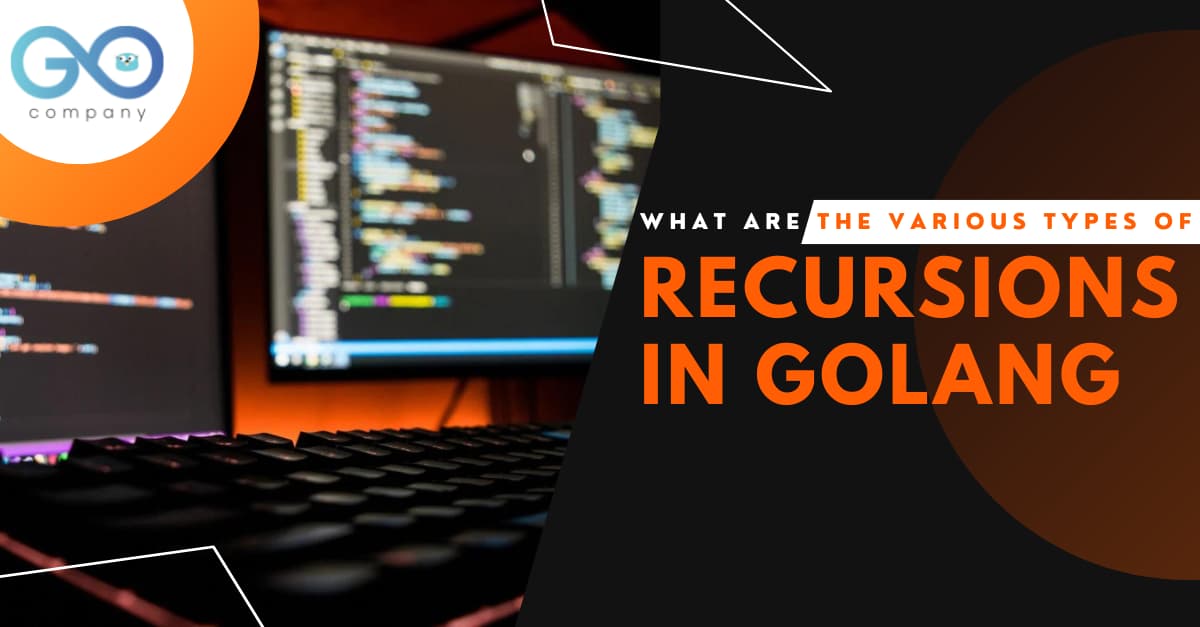 Various Types of Recursions in Golang's picture