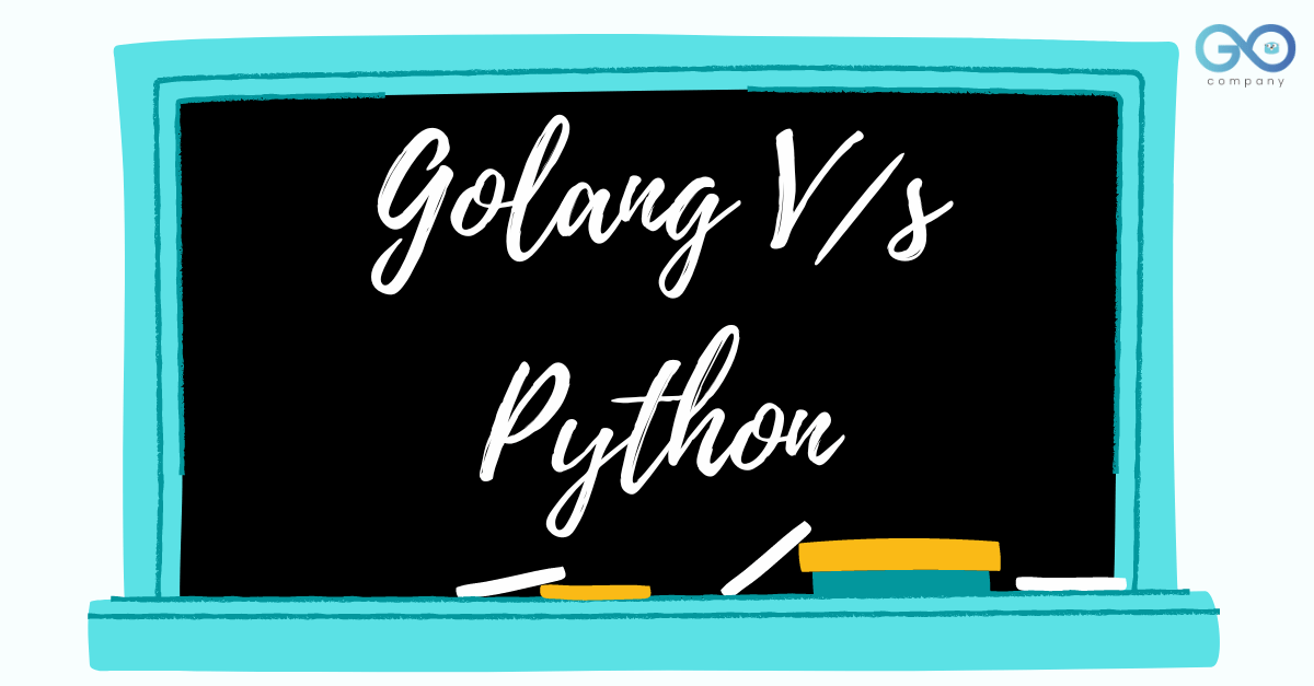Golang vs Python: Who Has Edge Over Whom?'s picture