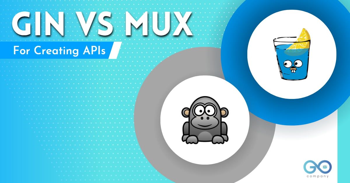 Gin vs Mux for Creating APIs's picture