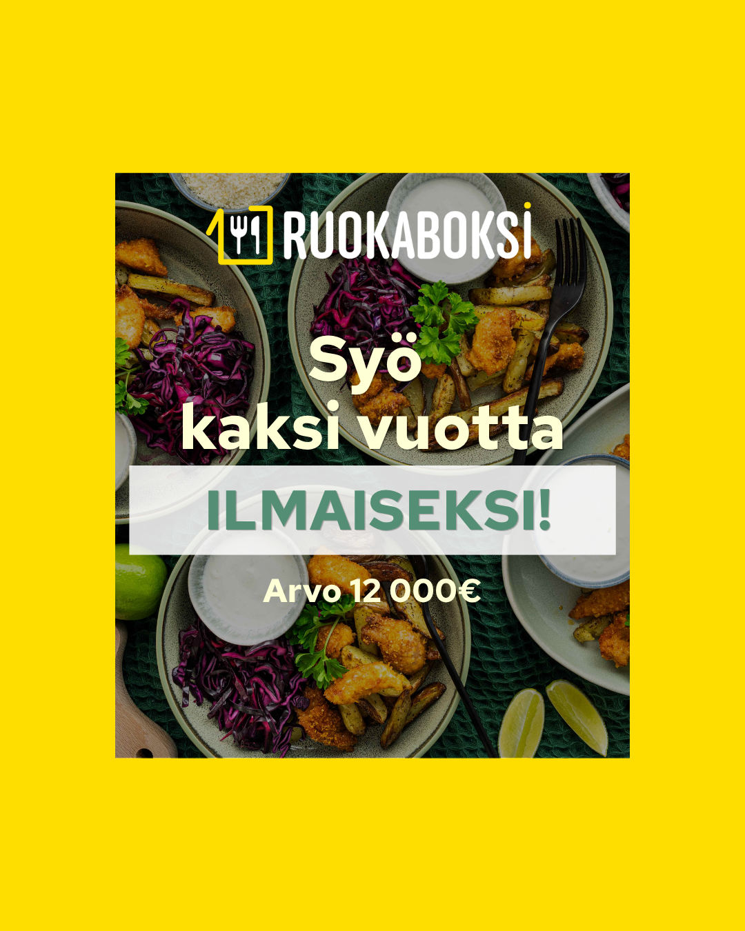 Syö ilmaiseksi koko vuoden