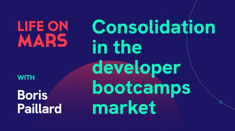 Consolidation in the developer bootcamps market, with Boris Paillard (CEO @ LeWagon) - Life on Mars Podcast Episode 49