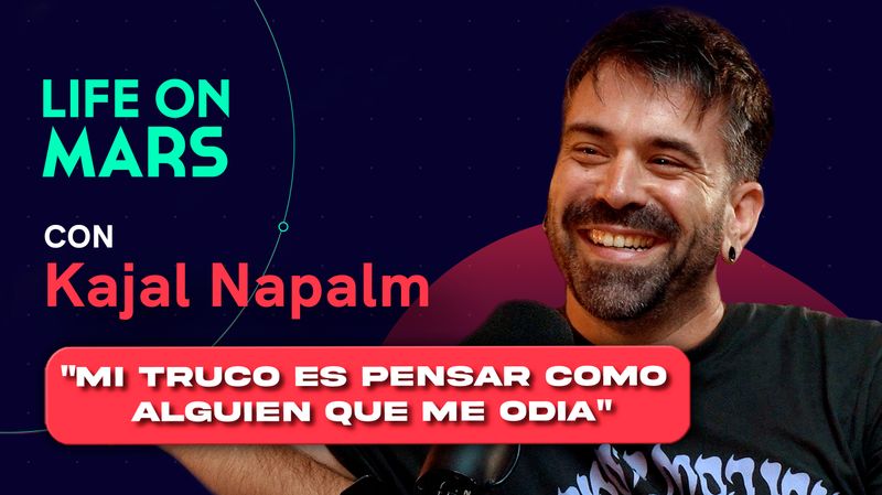 Música, fama y burnout: la trastienda del entretenimiento | Kajal Napalm - Life on Mars Podcast Episode 107