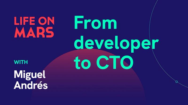 From developer to CTO, with Miguel Andrés (CTO @ Simplr) - Life on Mars Podcast Episode 51