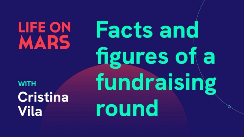 Facts and figures of a fundraising round, with Cristina Vila (CEO @ Cledara) - Life on Mars Podcast Episode 18