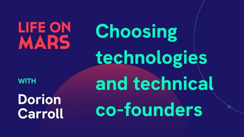 Choosing technologies and technical co-founders, with Dorion Carroll (CTO/CIO @ Zynga) - Life on Mars Podcast Episode 35