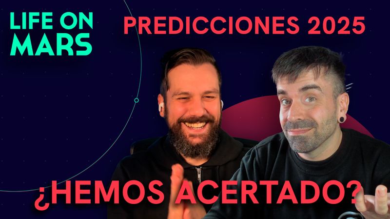 Análisis de nuestras predicciones para 2025 ¿Se han cumplido? - Life on Mars Podcast Episode 114