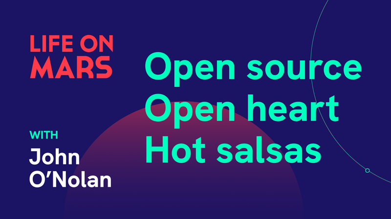 Open source, open heart: Ghost’s John O’Nolan secret (spicy) sauce - Life on Mars Podcast Episode 86