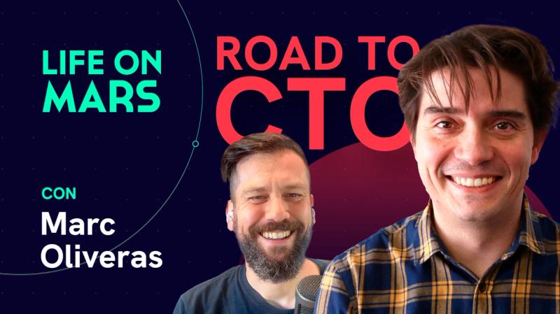 Road to CTO #2: De consultor a CTO ¿Cómo lo logró? - Life on Mars Podcast Episode 96